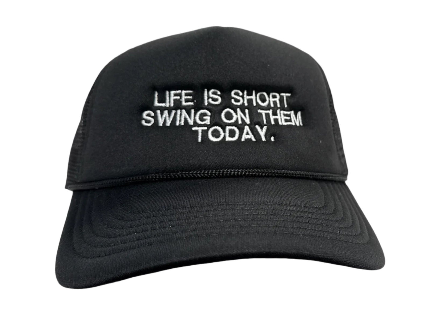 Life Is Short Hat