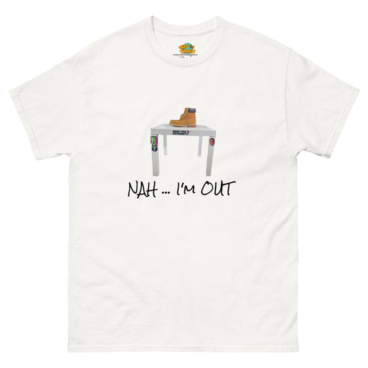 Nah... I’m Out T Shirt